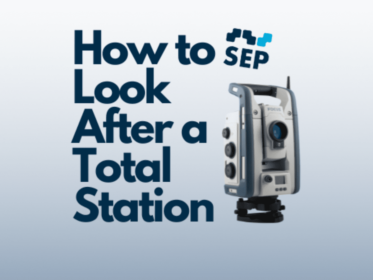 how to look after a total station