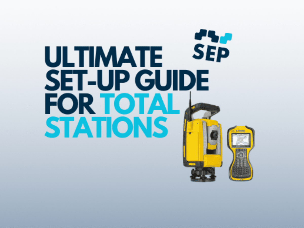 ULTIMATE SET-UP GUIDE FOR TOTAL STATIONS